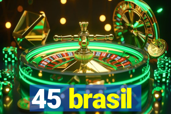 45 brasil